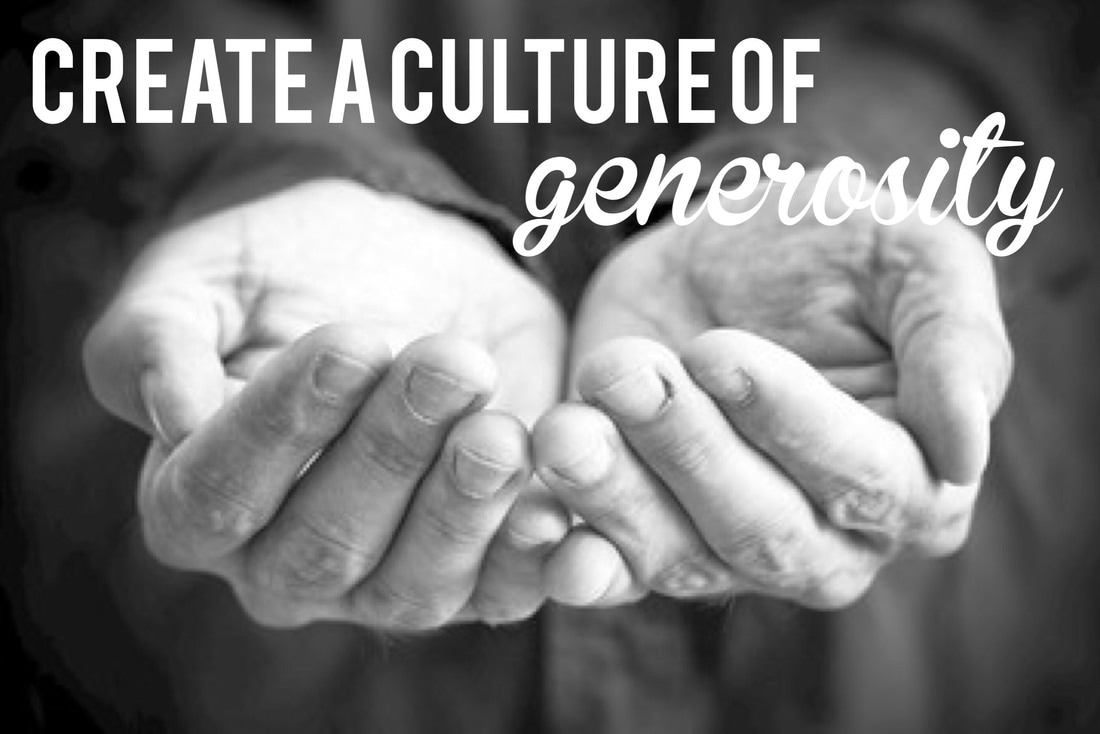 Create a Culture of Generosity